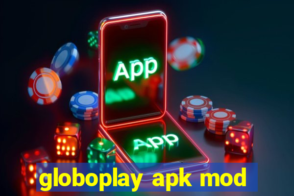 globoplay apk mod