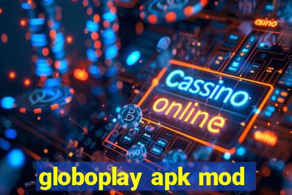 globoplay apk mod