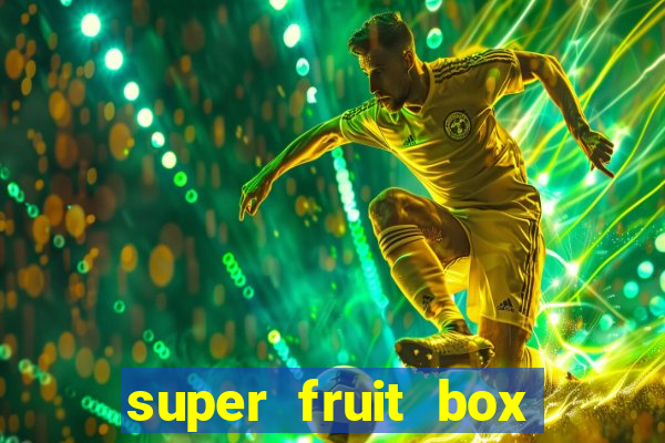 super fruit box codes 2024