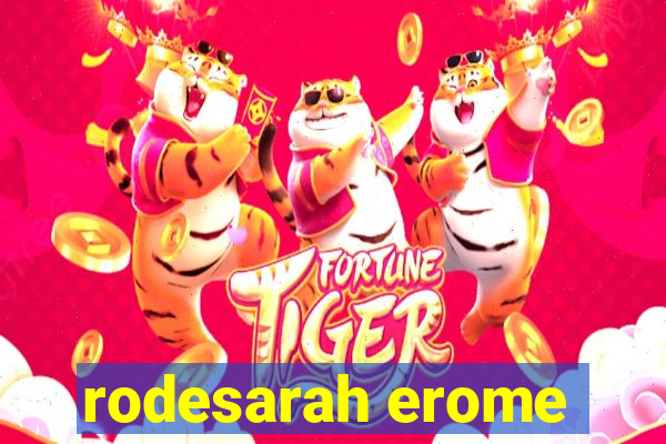 rodesarah erome