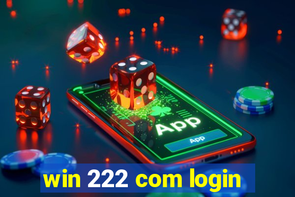 win 222 com login