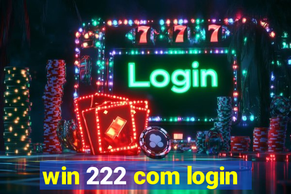 win 222 com login