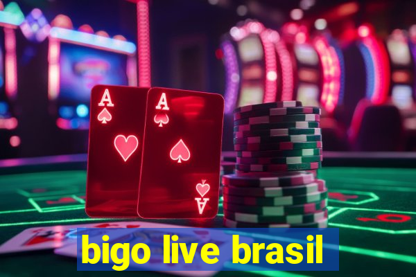 bigo live brasil