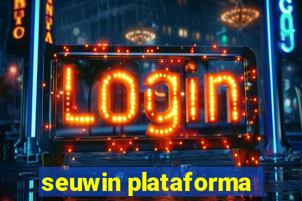 seuwin plataforma