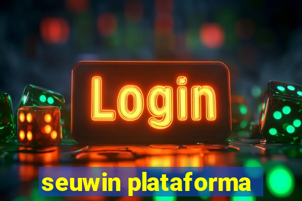 seuwin plataforma