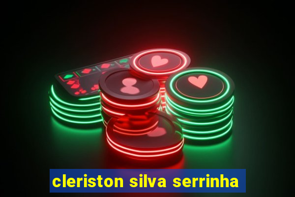 cleriston silva serrinha