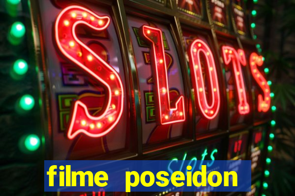 filme poseidon completo dublado