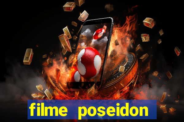 filme poseidon completo dublado