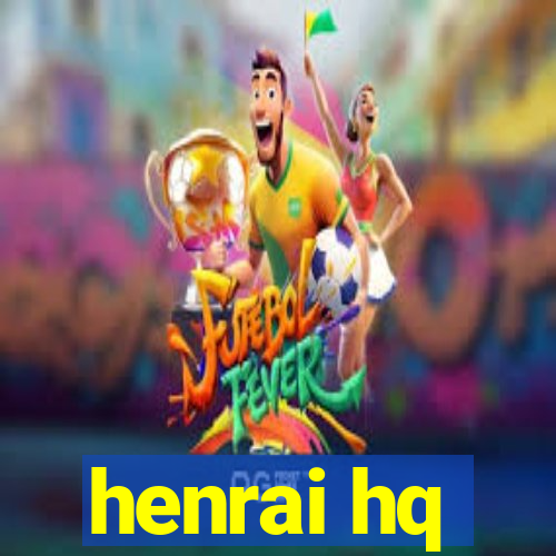 henrai hq