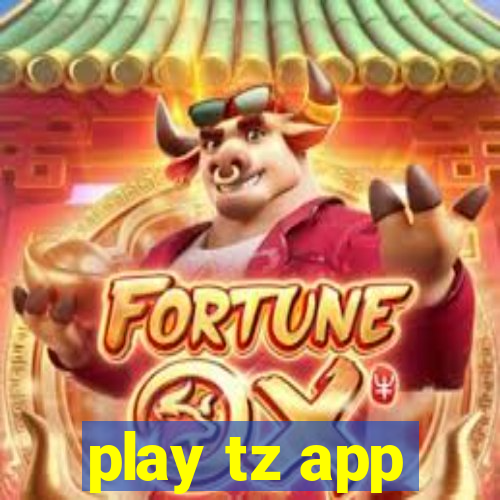 play tz app