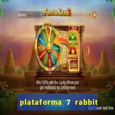 plataforma 7 rabbit paga mesmo