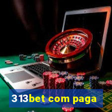 313bet com paga