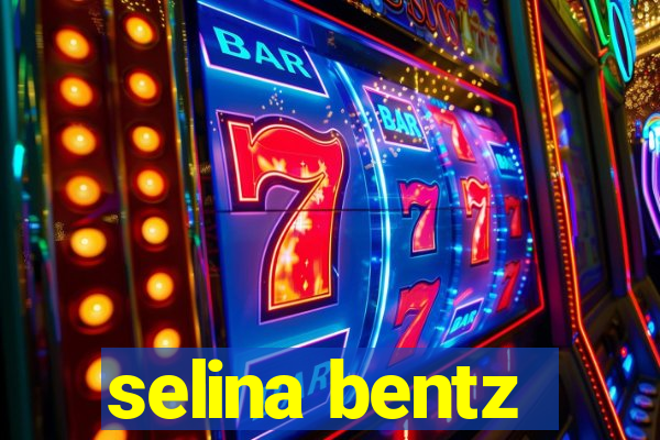 selina bentz