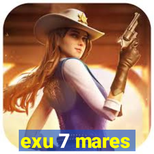 exu 7 mares