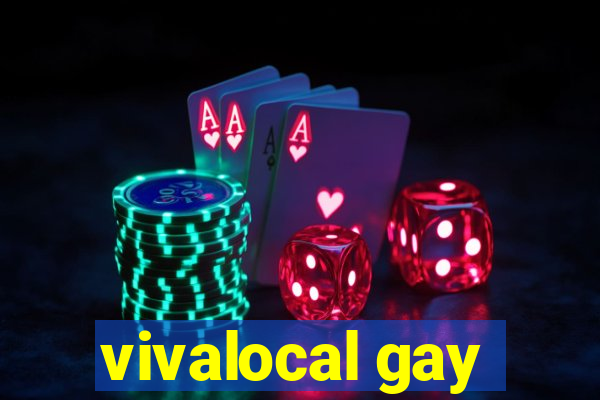 vivalocal gay