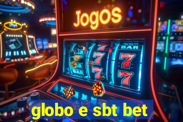 globo e sbt bet