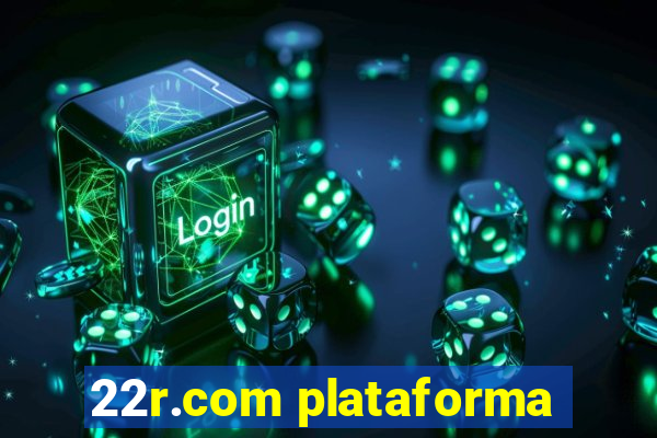 22r.com plataforma