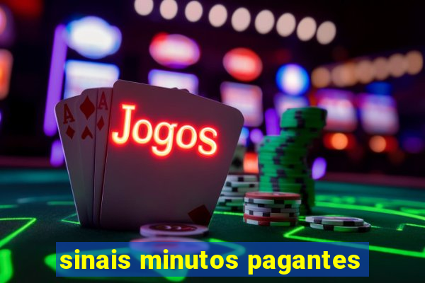 sinais minutos pagantes