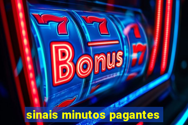 sinais minutos pagantes