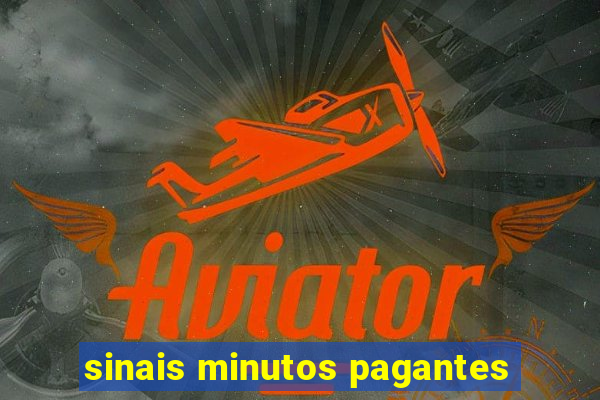 sinais minutos pagantes