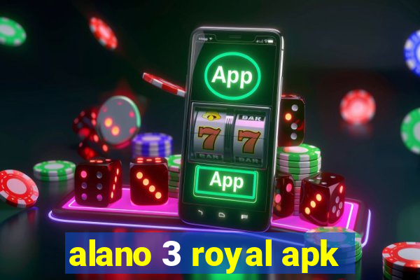 alano 3 royal apk