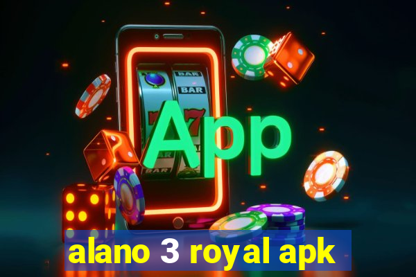 alano 3 royal apk