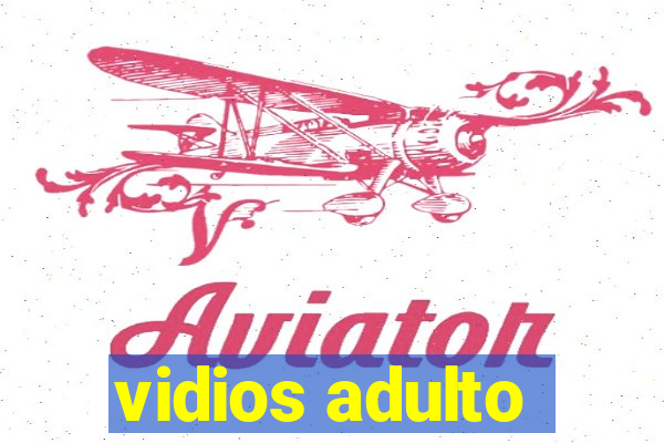 vidios adulto