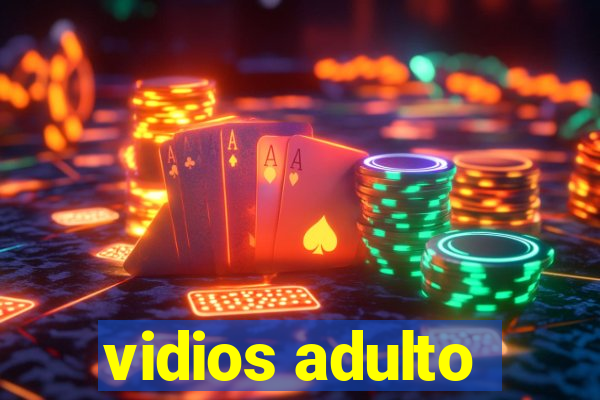 vidios adulto