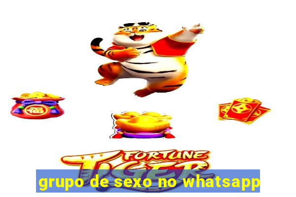 grupo de sexo no whatsapp