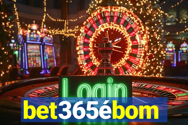 bet365ébom