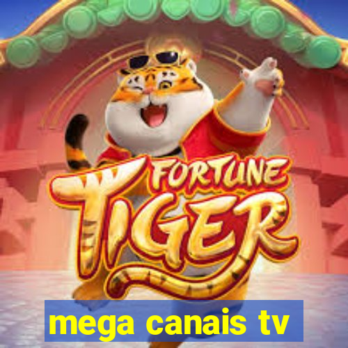 mega canais tv