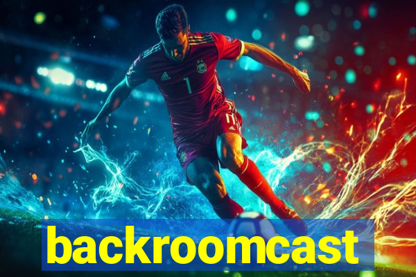 backroomcast