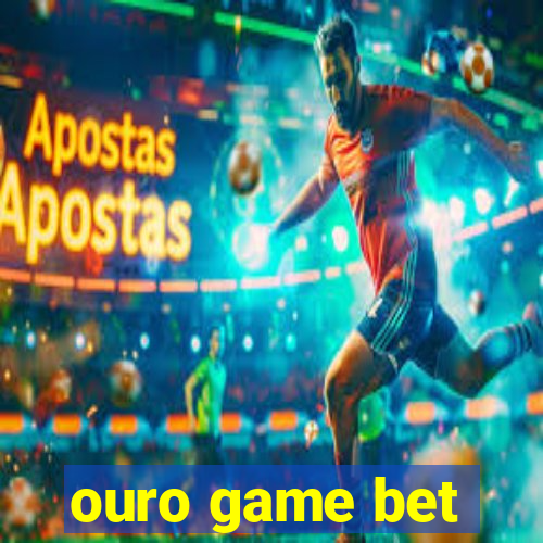 ouro game bet