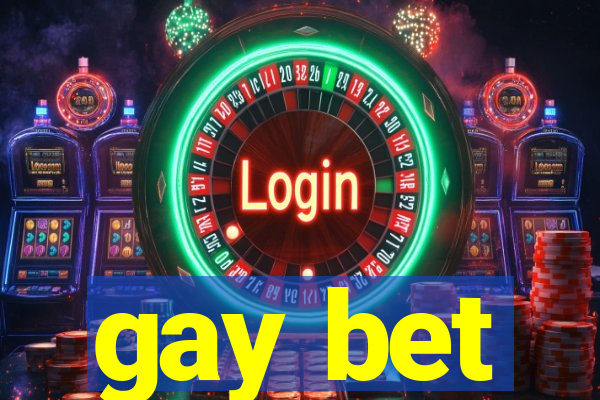 gay bet