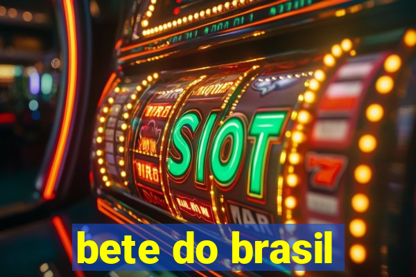 bete do brasil