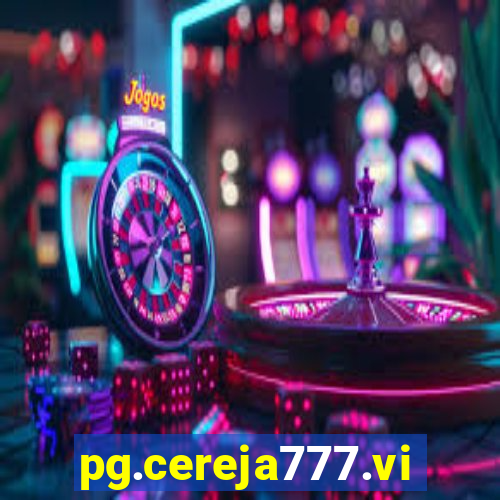 pg.cereja777.vip