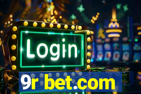 9r bet.com