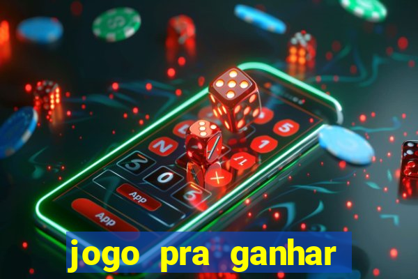 jogo pra ganhar dinheiro sem depositar