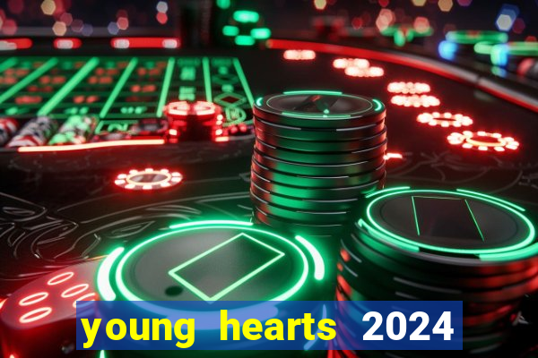 young hearts 2024 online legendado