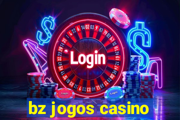 bz jogos casino