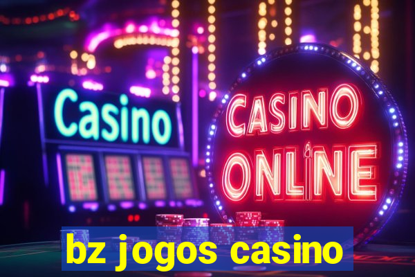 bz jogos casino