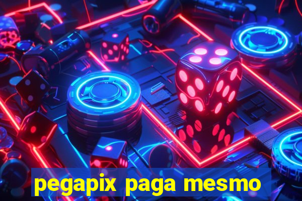 pegapix paga mesmo