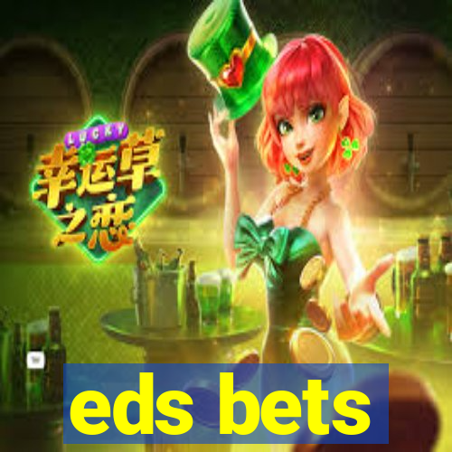 eds bets