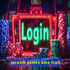 scratch games blox fruit