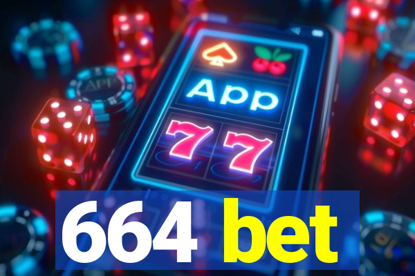 664 bet