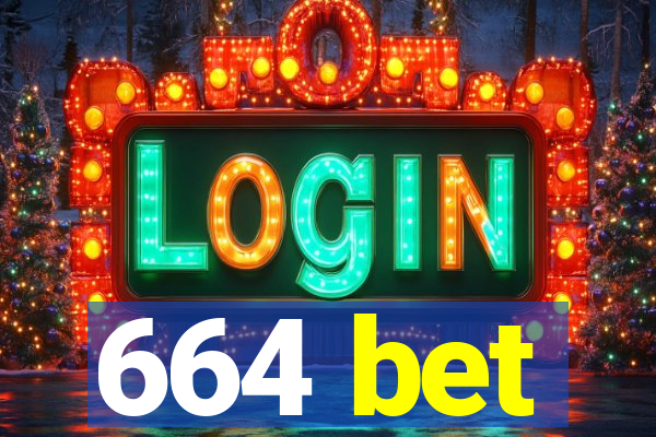 664 bet