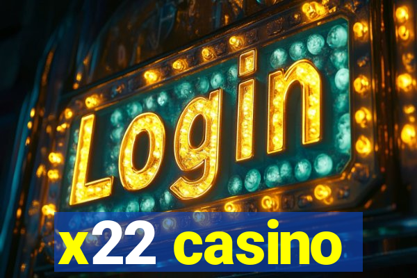 x22 casino