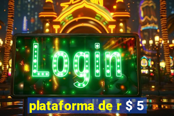 plataforma de r $ 5