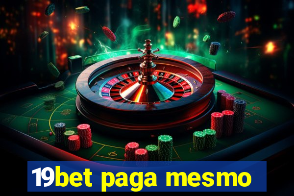 19bet paga mesmo