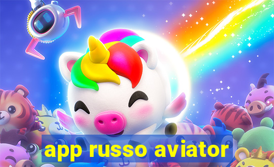 app russo aviator